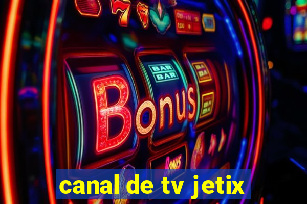 canal de tv jetix